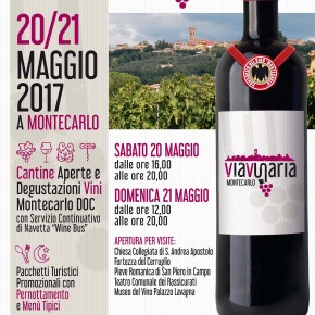 VIAVINARIA 2017 – MONTECARLO (LUCCA) SABATO 20 MAGGIO E DOMENICA 21 MAGGIO 2017 Cantine Aperte e Degustazioni Vini Montecarlo DOC con servizio continuativo di Navetta “Wine Bus”