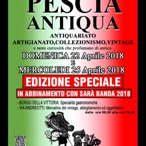 PESCIA PIAZZA MAZZINI E CENTRO STORICO DOMENICA 22 E MERCOLEDI 25 APRILE 2018 PESCIA ANTIQUA