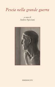 Palagio sabato 15 dicembre. Associazione ''Amici di Pescia '' : presentazione del volume storico "Pescia nella grande guerra", a cura di Amleto Spicciani