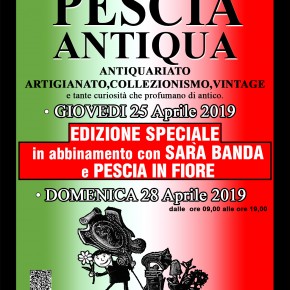 PESCIA ANTIQUA, SARA' BANDA, PESCIA IN FIORE, MANOLO STRIMPELLI E LA NAITORKESTRA: TANTE INIZIATIVE A PESCIA DAL 25 APRILE AL PRIMO MAGGIO