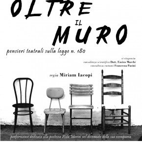 DOMENICA 26 MAGGIO 2019 OLTRE IL MURO  Per la prima volta dopo la sua chiusura L’ex manicomio di  Maggiano ospita una rappresentazione teatrale