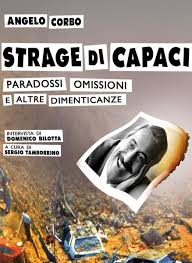 Mercoledì 5 giugno. Sala consiliare del Comune di Pescia presentazione del libro: “Strage di Capaci. Paradossi, omissioni e altre dimenticanze”, di Angelo Corbo