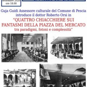 Pescia Piazza del Grano giovedì 3 settembre ''Quattro chiacchiere sui fantasmi di piazza del Mercato''