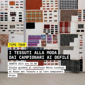 TIPO Prato | Sabato 25 febbraio TIPO tra i tessuti alla moda e il processo creativo del fashion