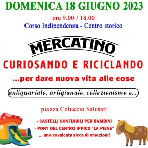 BORGO A BUGGIANO  centro storico corso INDIPENDENZA MERCATINO CURIOSANDO & RICICLANDO  antiquariato, artigianato, collezionismo e vintage DOMENICA 18 GIUGNO 2023 DALLE ore 9