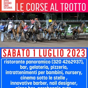 IPPODROMO  SNAI SESANA A MONTECATINI TERME: CORSE AL TROTTO E TANTE INIZIATIVE PER IL PUBBLICO