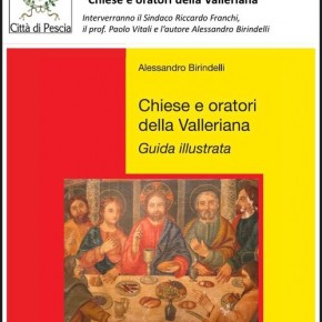 Palagio sabato 8 luglio ore 17.30. Presentazione della guida illustrata di Alessandro Birindelli ''Chiese e oratori della Valleriana''.