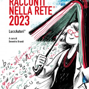 I vincitori della ventiduesima edizione del Premio Letterario Racconti nella Rete - sezione racconti e corti