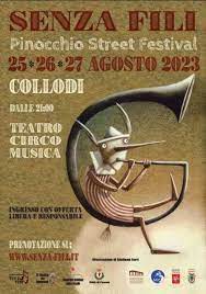 Collodi dal 25 al 27 Agosto 2023. Settima edizione di SENZA FILI - Pinocchio Street Festival