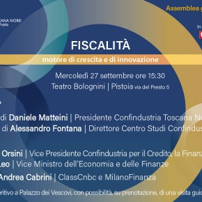 DA CONFINDUSTRIA TOSCANA NORD: Assemblea annuale dei Soci, parte privata (on line, 21 settembre 2023) e parte pubblica (Pistoia, Teatro Bolognini, 27 settembre 2023)