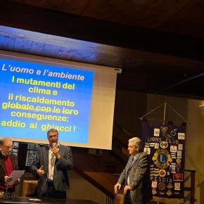 Lions Club Pescia. Riuscita conferenza al Palagio su “I mutamenti del clima ed il riscaldamento globale con le loro conseguenze: addio ai ghiacciai”, tenuta  dal prof. Vinicio Pergola.