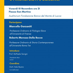 Europa occidentale e Balcani, incontro in Fondazione Banca del Monte di Lucca Il 10 novembre alle 21 l’appuntamento organizzato da Lucca@Europa e dal Meic