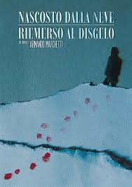 Montecatini Terme 25 luglio. Presentazione del romanzo “Nascosto dalla neve. Riemerso al disgelo” di Armando Marchetti