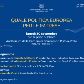 L'Assemblea di Confindustria Toscana Nord il 30 settembre a Prato su "Quale politica europea per le imprese"