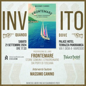 SABATO 21 SETTEMBRE alle 17.30  Palace Hotel Viareggio   Presentazione del libro di MASSIMO CANINO  "FRONTEMARE"  (Minerva)