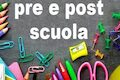 PESCIA. Servizio di pre-post scuola - Scuola Primaria