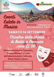 Progetto ‘Socialmente’, sabato 14 settembre a Badia a Pacciana lo spettacolo “Funny Money”  Gli appuntamenti autunnali inizieranno sabato 21 settembre, alle 18 in piazza Mandela con l’iniziativa “Giochi in Piazza”