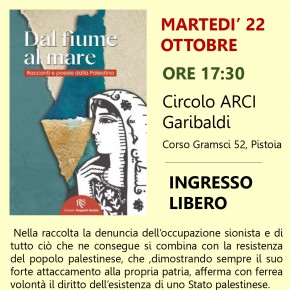 Circolo Garibaldi, Pistoia martedì 22 ottobre. Presentazione del libro “Dal fiume al mare – racconti e poesie dalla Palestina”.