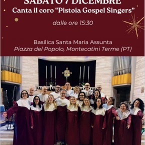 Montecatini Terme Basilica di Santa Maria Assunta sabato 7 dicembre.  “Christmas in Montecatini Terme”: un pomeriggio di musica e gioia con i “Pistoia Gospel Singers”