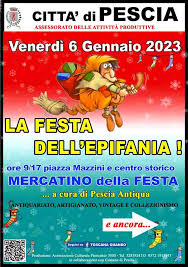 PESCIA: LA FESTA DELLA BEFANA ! LUNEDI' 6 gennaio 2025