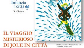 Pistoia. All’AreaBambini Gialla, due nuovi appuntamenti con il percorso "Il viaggio misterioso di Jole in città"  Gli incontri si terranno martedì 18 e 25 febbraio, alle 17