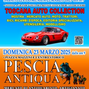 TOSCANA AUTO COLLECTION all'ex mercato dei fiori di via Amendola e PESCIA ANTIQUA nel centro storico:  attesi tanti visitatori nel fine settimana per queste importanti manifestazioni