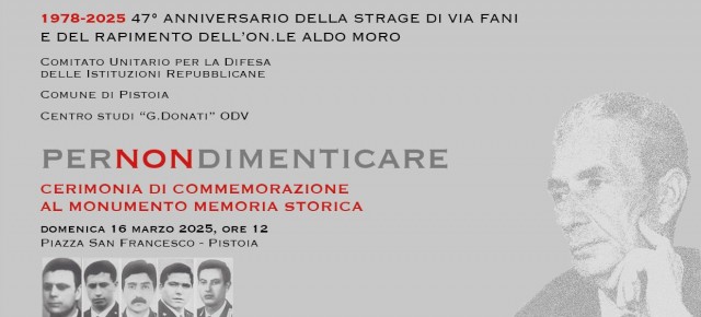 Strage di via Fani e rapimento di Aldo Moro, domenica 16 marzo la cerimonia in piazza San Francesco a Pistoia.