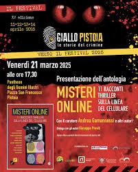 Pistoia. Verso il Festival 2025: venerdì 21 marzo al Pantheon degli Uomini Illustri la presentazione dell’antologia “Misteri online, 11 racconti thriller sulla linea del cellulare”